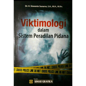 Viktimologi dalam Sistem Peradilan Pidana