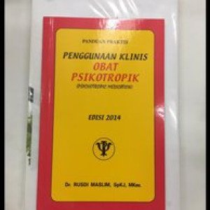 Image of Panduan Praktis Penggunaan Klinis Obat Psikotropik (PSYCHOTROPIC MEDICATION) Edisi 2014