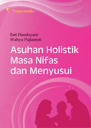 Asuhan Holistik Masa Nifas dan Menyusui