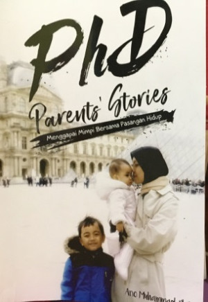 PhD Parents' Stories: menggapai mimpi bersama pasangan hidup