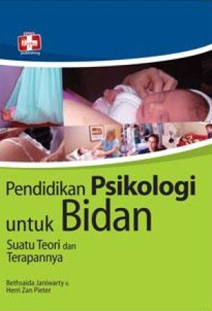 Pendidikan Psikologi untuk Bidan: suatu teori dan terapannya