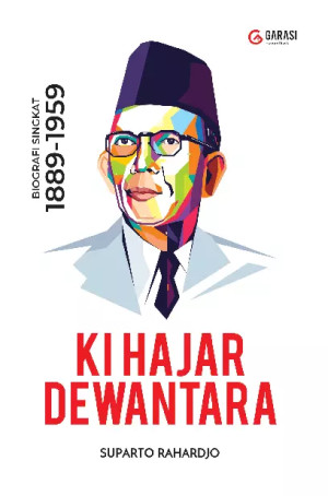 Biografi singkat 1889-1959 Ki Hajar Dewantara