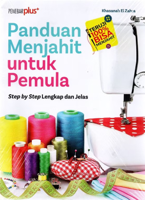 Panduan menjahit untuk pemula step by step lengkap dan jelas