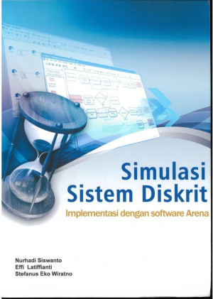 Simulasi sistem diskrit : implementasi dengan software Arena