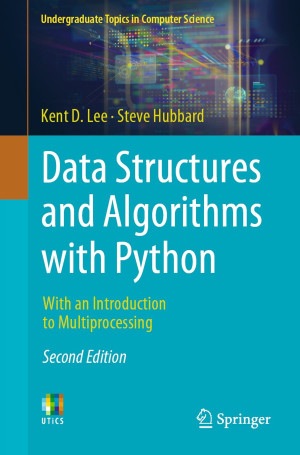 Data Structures and Algorithms with Python with an Introduction to Multiprocessing Second Edition