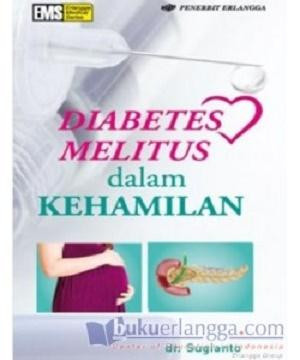 Diabetes Melitus dalam Kehamilan
