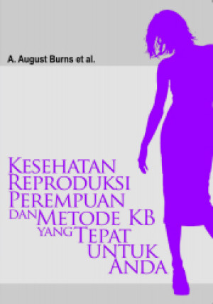 Kesehatan Reproduksi Perempuan dan Metode KB yang Tepat untuk Anda