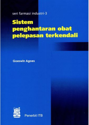 Seri Farmasi Industri 3: Sistem Penghantaran Obat Pelepasan Terkendali