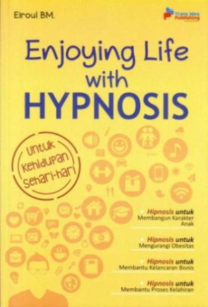 Enjoying Life with Hypnosis