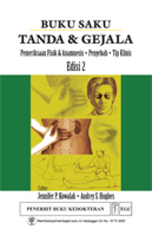 Buku Saku Tanda dan Gejala : Pemeriksaan Fisik dan Anamnesis, Penyebab, Tip Klinis