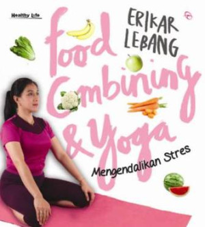 Food Combining and Yoga: mengendalikan stress