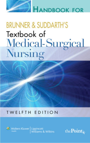 Handbook for Brunner & Suddarth's Textbook of Medical-Surgical Nursing