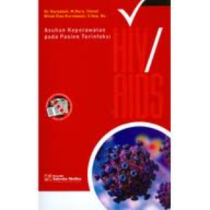 Asuhan Keperawatan Pada Pasien Terinveksi HIV / AIDS (Jilid 1)