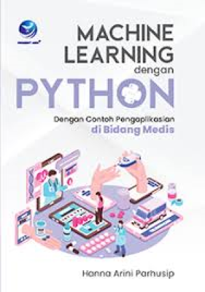 Image of Machine Learning dengan Python dengan Contoh Pengaplikasian di Bidang Medis