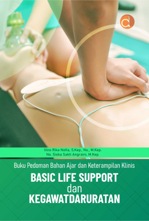Pedoman Bahan Ajar dan Keterampilan Klinis Basic Life Support dan Kegawatdaruratan