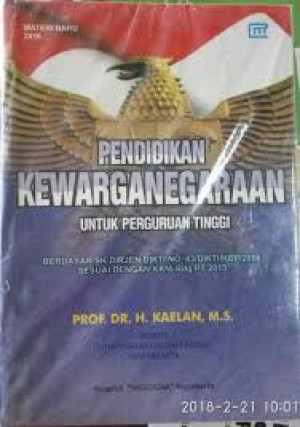Pendidikan Kewarganegaraan untuk Perguruan Tinggi Berdasar SK Dirjen DIKTI No. 43/DIKTI/KEP/2006 sesuai dengan KKNI Bdg PT 2013 : materi baru 2016