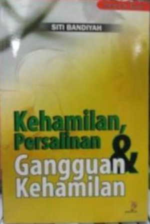 Kehamilan, Persalinan dan Gangguan Kehamilan