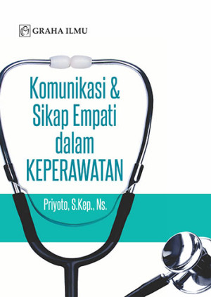 Komunikasi & Sikap Empati dalam Keperawatan