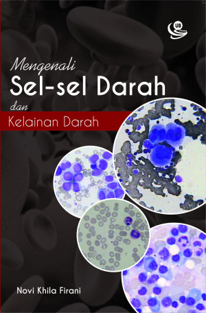 Mengenali Sel-Sel Darah dan Kelainan Darah