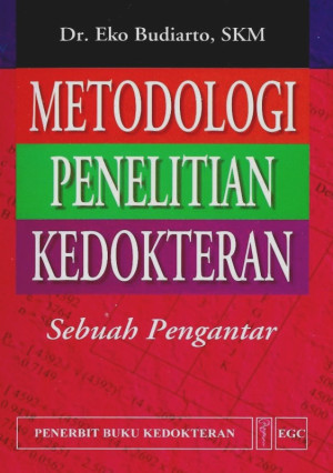 Metodologi Penelitian Kedokteran ; Sebuah Pengantar