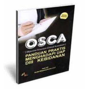 Image of OSCA (Objective Structure Clinical Assesment) Panduan praktis menghadapi UAP DIII Kebidanan