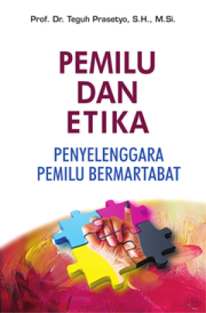 Pemilu dan etika penyelenggara pemilu bermartabat