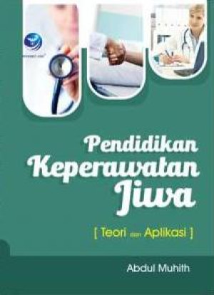 Pendidikan Keperawatan Jiwa : Teori dan Aplikasi
