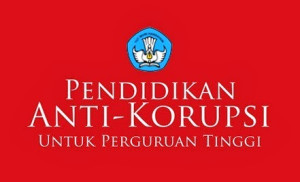 Pendidikan Anti-Korupsi Untuk Perguruan Tinggi