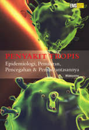 Penyakit Tropis ; Epidemiologi, Penularan, Pencegahan dan Pemberantasannya