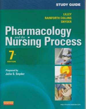 Study Guide for Pharmacology and the Nursing Process