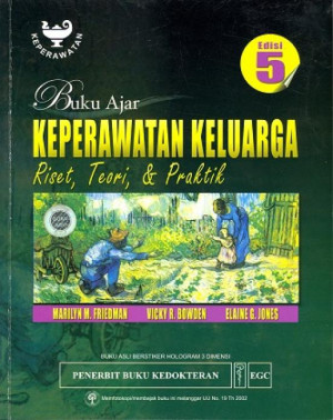 Buku Ajar Keperawatan Keluarga ; Riset, Teori dan Praktik