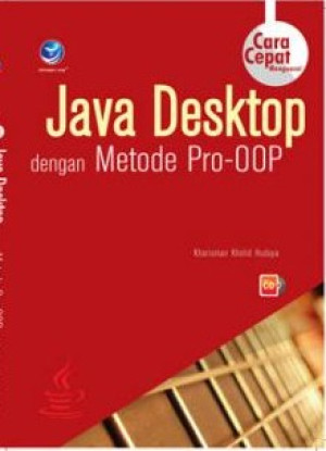 Cara Cepat Menguasai JAVA Dekstop dengan Metode Pro-OOP