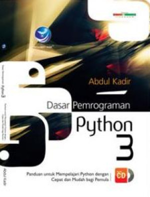Image of Dasar Pemrograman Python 3 : Panduan untuk Mempelajari Python dengan cepat dan Mudah bagi Pemula