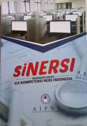 Sinergi: Hadirkan Sukses Uji kompetensi Ners Indonesia