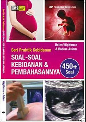 Soal-soal Kebidanan dan Pembahasannya,-Seri praktik kebidanan