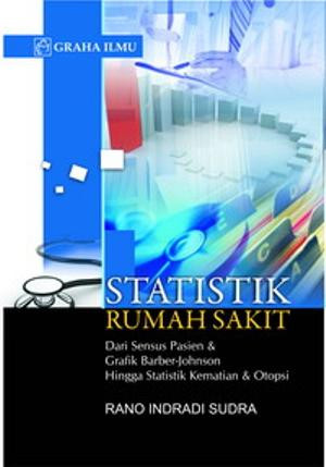 Statistik Rumah Sakit: Dari Sensus Pasien & Grafik Barber - Johnson Hingga Statistik Kematian & Otopsi