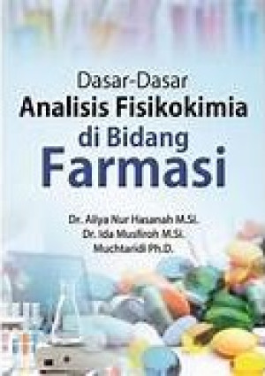 Dasar-Dasar Analisis Fisikokimia di Bidang Farmasi