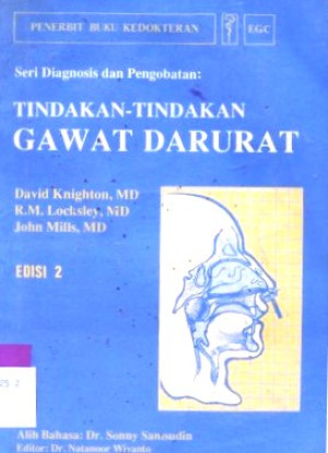 Tindakan-Tindakan Gawat darurat; seri diagnosis dan pengobatan